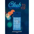 Jacques Bogart Club 75 Vip  