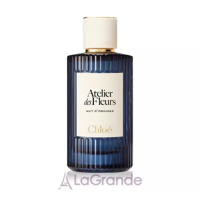 Chloe Atelier Des Fleurs Nuit d'Oranger ����������� ����