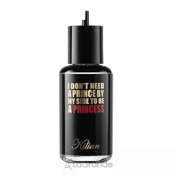 By Kilian I Don`t Need A Prince By My Side To Be A Princess ��������������� ���� (refill) (������)