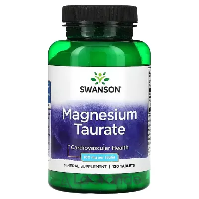 Swanson Magnesium Taurate 100 mg ĳ������ ������� 