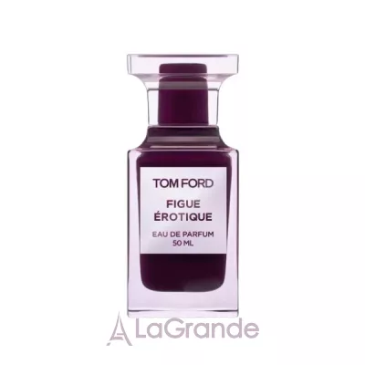 Tom Ford Figue Erotique ��������������� ���� (������)