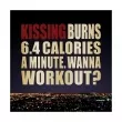 By Kilian Kissing Burns 6.4 Calories A Minute. Wanna Workout?  