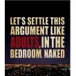 By Kilian Let`s Settle This Argument Like Adults, In The Bedroom, Naked  