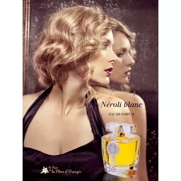 Au Pays De La Fleur D'Oranger Neroli blanc Eau de Parfum ����������� ����