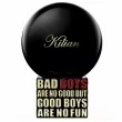 By Kilian Bad Boys Are No Good But Good Boys Are No Fun   ()