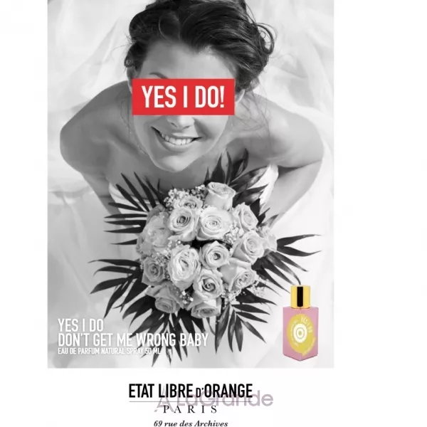 Etat Libre d`Orange Don`t Get Me Wrong Baby, Yes I Do ��������������� ���� (������)