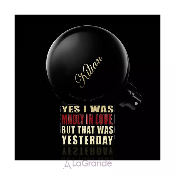 By Kilian Yes I Was Madly In Love But That Was Yesterday ����������� ����