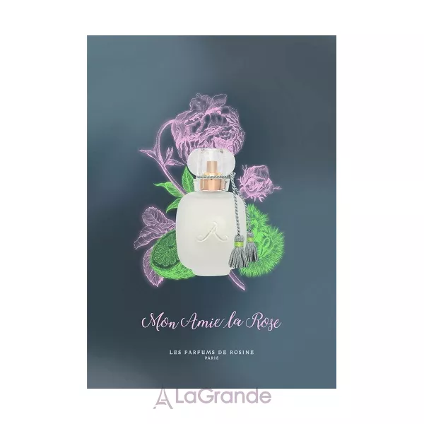 Les Parfums de Rosine  Mon Amie La Rose ��������������� ����