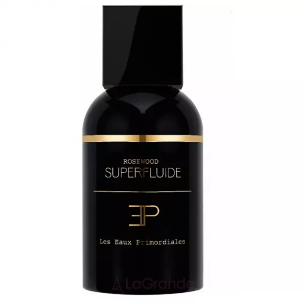 Les Eaux Primordiales Rosewood Superfluide ��������������� ����