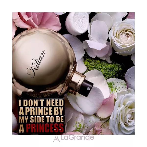 By Kilian I Don't Need A Prince By My Side To Be A Princess Rose de Mai ����������� ���� (������)