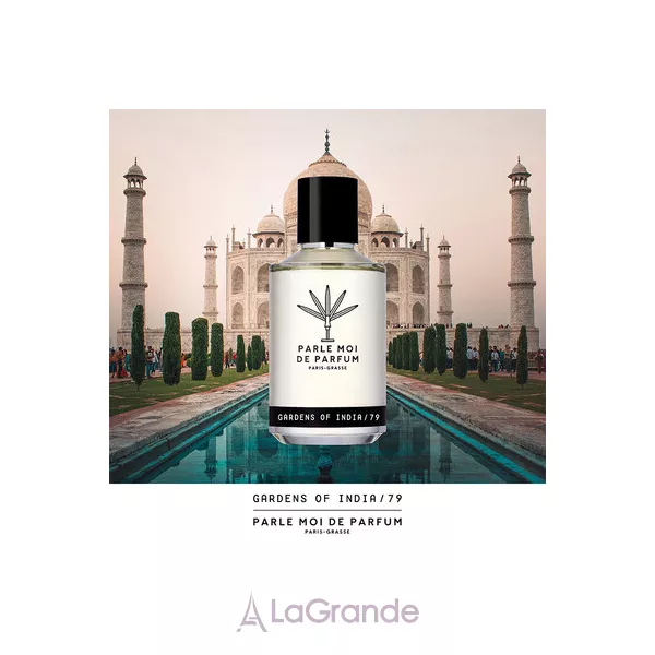 Parle Moi de Parfum  Gardens Of India 79 ��������������� ����