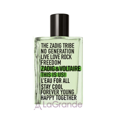 Zadig & Voltaire This Is Us! L'Eau for All   ()