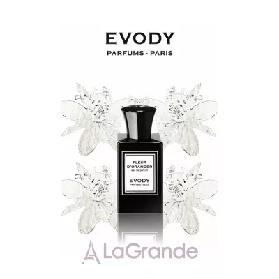 Evody Parfums Fleur d'Oranger  