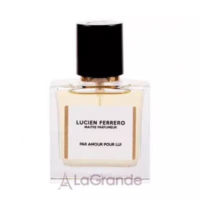 Lucien Ferrero Maitre Parfumeur  Par Amour Pour Lui  
