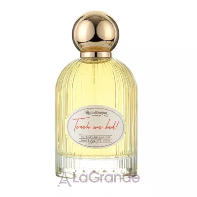 Bibliotheque de Parfum Teach me bad! 