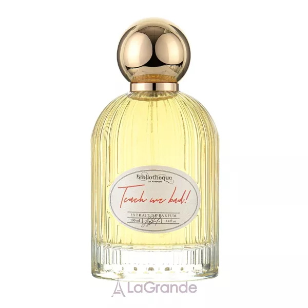 Bibliotheque de Parfum Teach me bad! ���� (������)