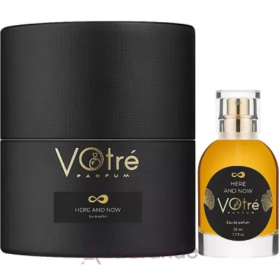 Votre Parfum Here And Now  
