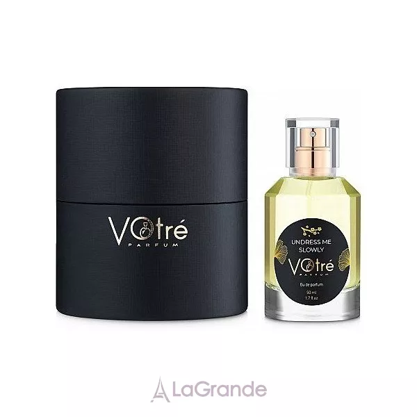 Votre Parfum Undress Me Slowly ��������������� ����