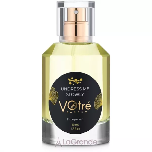Votre Parfum Undress Me Slowly ��������������� ���� (������)
