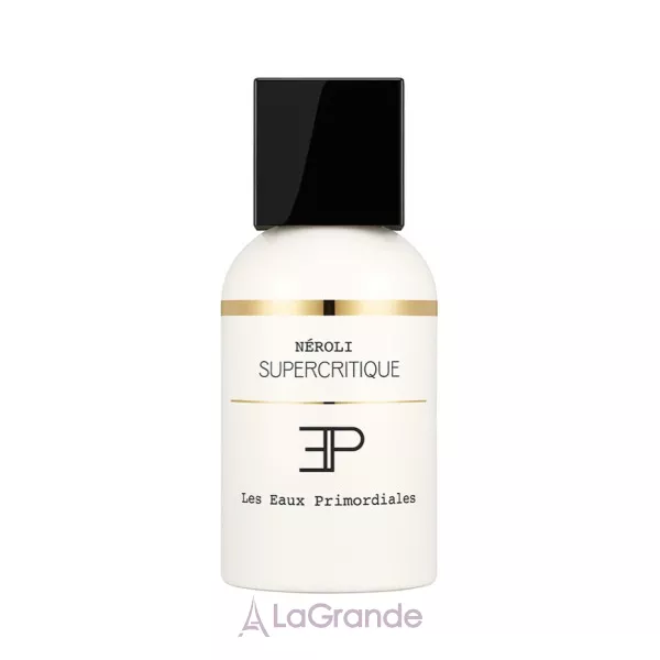Les Eaux Primordiales Neroli Supercritique ��������������� ����