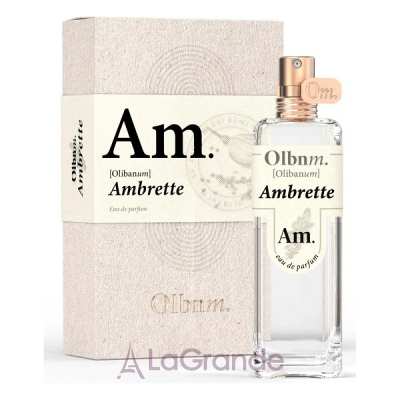 Olibanum  Ambrette  