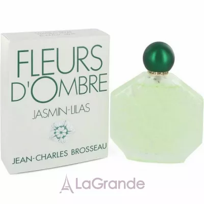 Jean Charles Brosseau Fleurs d`Ombre Jasmin Lilas  