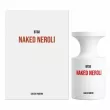 Borntostandout Naked Neroli  