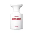 Borntostandout Sugar Addict 50ml