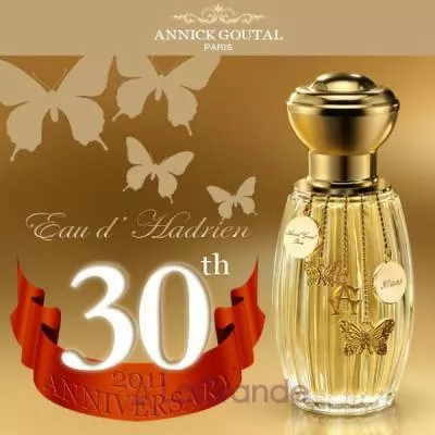 Annick Goutal Eau d'Hadrien 30th Anniversary  