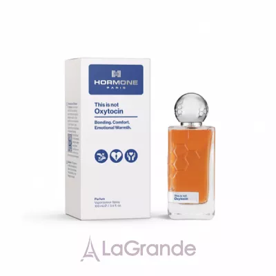 Hormone Paris This is Not Oxytocin 