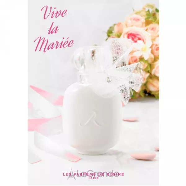 Les Parfums de Rosine Vive la Mariee ��������������� ����