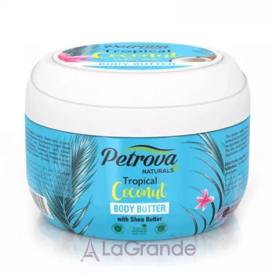 Petrova Naturals Tropical Coconut Body Butter -   