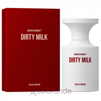 Borntostandout Dirty Milk ��������������� ����