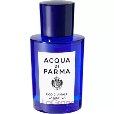 Acqua di Parma Blu Mediterraneo Fico di Amalfi La Riserva ��������� ����